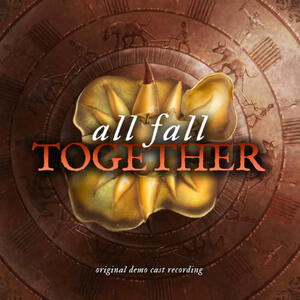 All Fall Together: The Musical